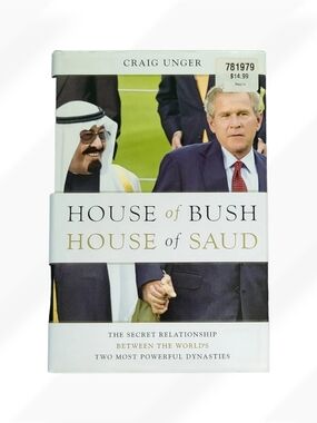 House of Bush House of Saud by Craig Unger Hardcover Book Political Nonfiction